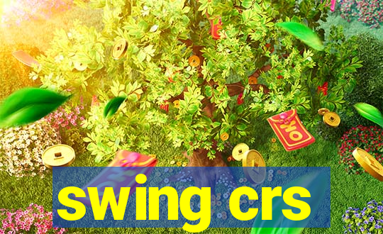 swing crs